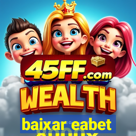 baixar eabet